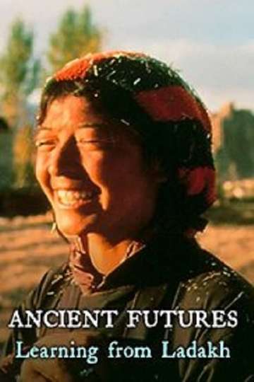 Ancient Futures Learning from Ladakh Poster
