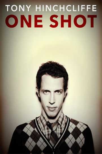 Tony Hinchcliffe: One Shot Poster