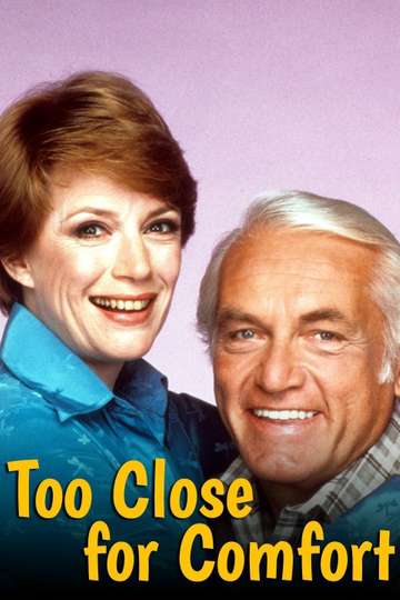 Too Close for Comfort Poster