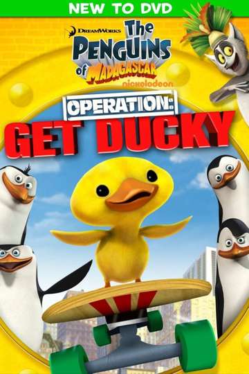 The Penguins of Madagascar  Operation Get Ducky
