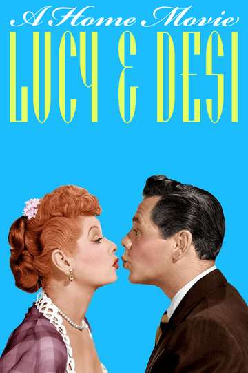 Lucy and Desi: A Home Movie Poster
