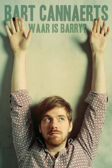 Bart Cannaerts: Waar is Barry? Poster