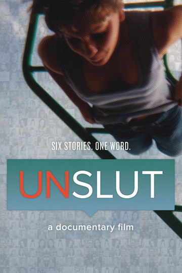 UnSlut A Documentary Film