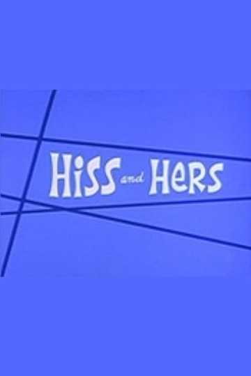 Hiss and Hers Poster
