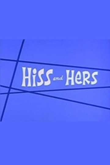 Hiss and Hers