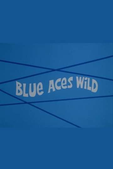Blue Aces Wild Poster