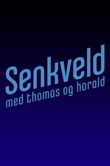 Senkveld med Thomas og Harald Poster