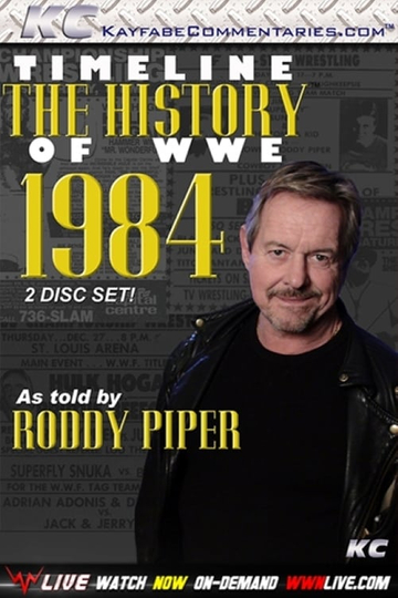 Timeline The History of WWE  1984  As Told By Roddy Piper