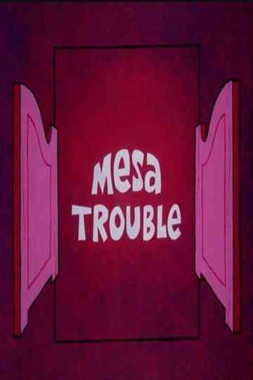 Mesa Trouble