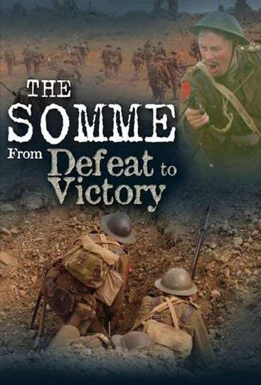 The Somme From Defeat to Victory Poster