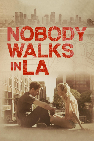 Nobody Walks in LA Poster