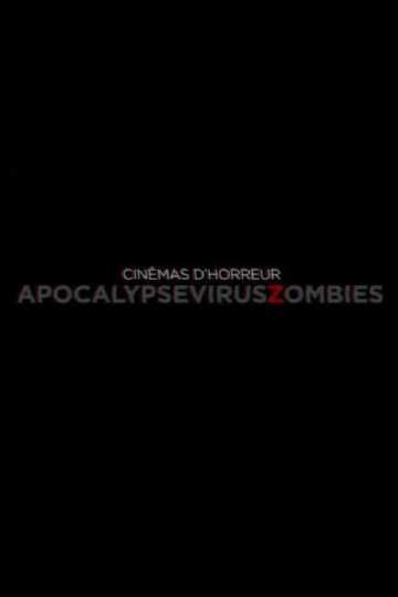 Cinémas dHorreur  Apocalypse Virus Zombies