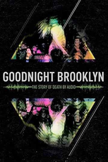 Goodnight Brooklyn: The Story of Death By Audio Poster