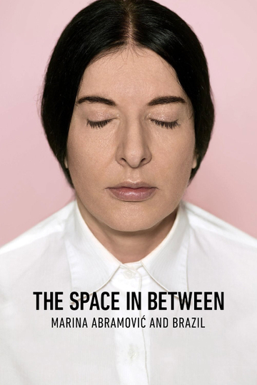 The Space in Between: Marina Abramović and Brazil Poster