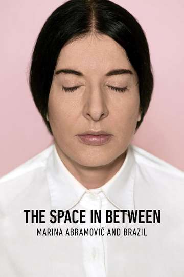 The Space in Between Marina Abramović and Brazil Poster