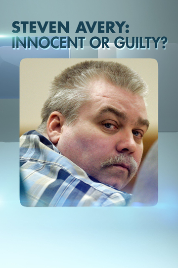 Steven Avery Innocent or Guilty Poster