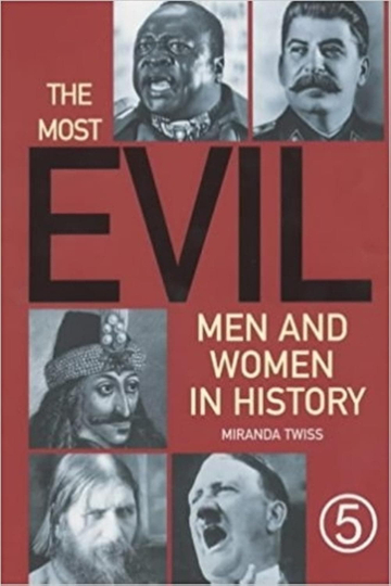 The Most Evil Men and Women in History