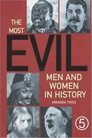 The Most Evil Men and Women in History