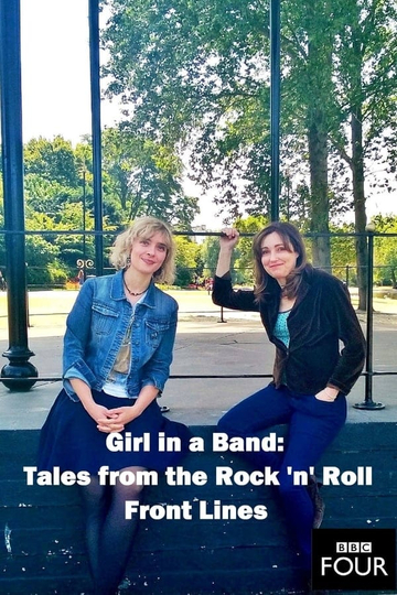 Girl in a Band: Tales from the Rock 'n' Roll Front Line Poster