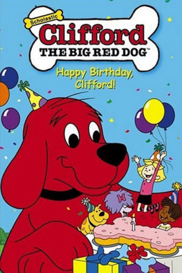 Clifford the Big Red Dog: Happy Birthday, Clifford!