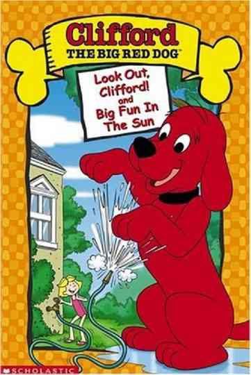 Clifford the Big Red Dog: Look Out, Clifford! and Big Fun in the Sun poster