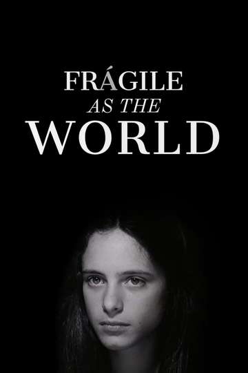 Fragile as the World Poster