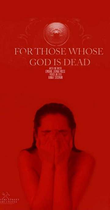 For Those Whose God Is Dead Poster