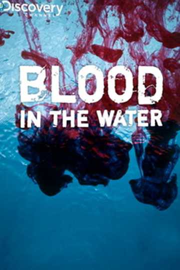 Blood in the Water Poster