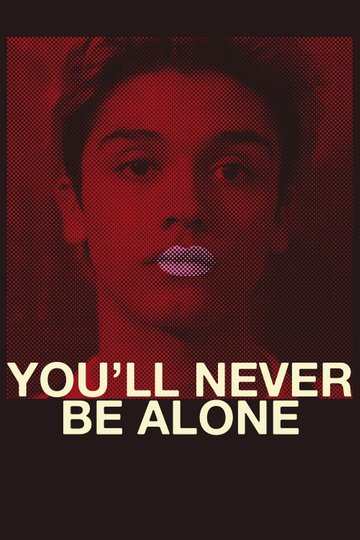 You'll Never Be Alone Poster