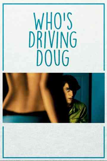 Who's Driving Doug Poster