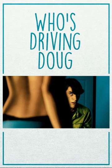 Whos Driving Doug Poster