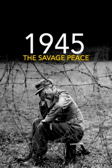 1945: The Savage Peace Poster