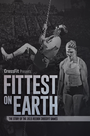 Fittest on Earth: The Story of the 2015 Reebok CrossFit Games