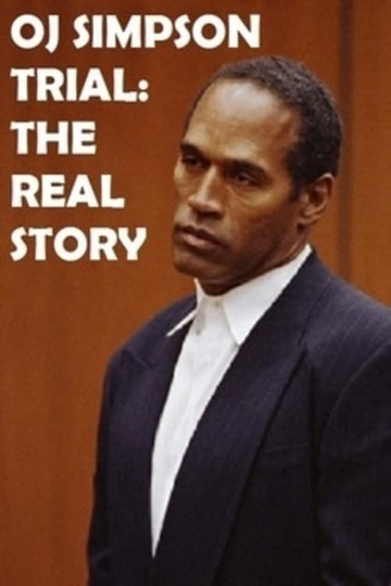 OJ Simpson Trial: The Real Story