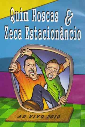 Quim Roscas & Zeca Estacionâncio Ao Vivo Poster