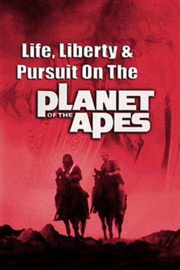 Life Liberty and Pursuit on the Planet of the Apes Poster