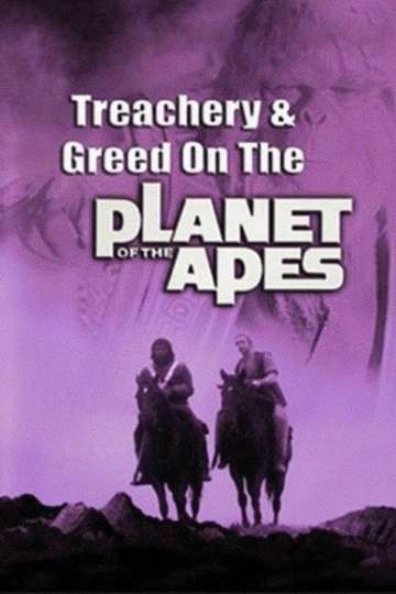 Treachery and Greed on the Planet of the Apes Poster