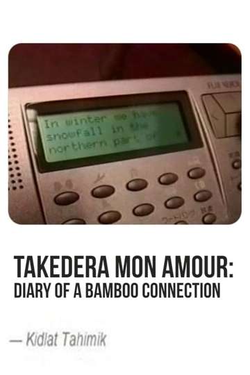Takedera mon amour Diary of a Bamboo Connection