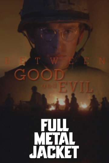Full Metal Jacket Between Good and Evil Poster