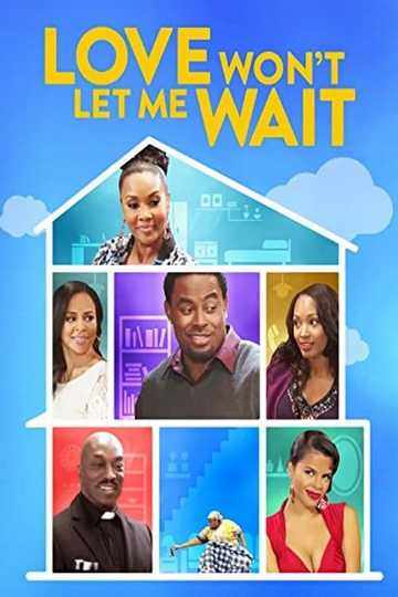 Love Wont Let Me Wait Poster