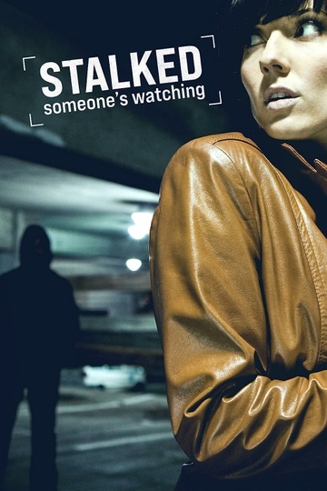 Stalked: Someone's Watching Poster