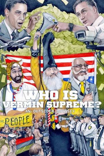 Who Is Vermin Supreme An Outsider Odyssey Poster