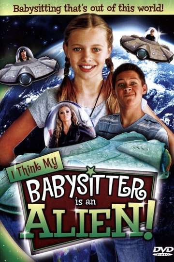 I Think My Babysitter is an Alien Poster