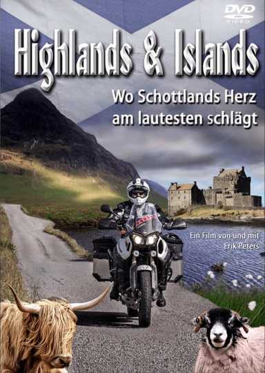 Highlands & Islands – Wo Schottlands Herz am lautesten schlägt Poster