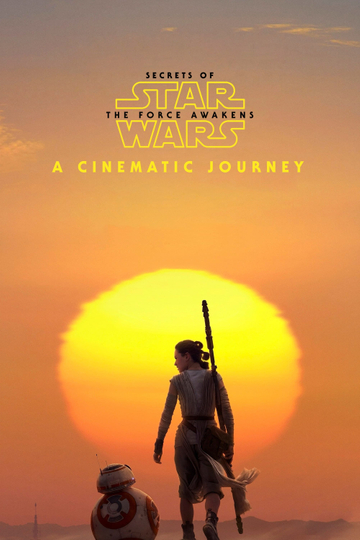 Secrets of the Force Awakens: A Cinematic Journey Poster