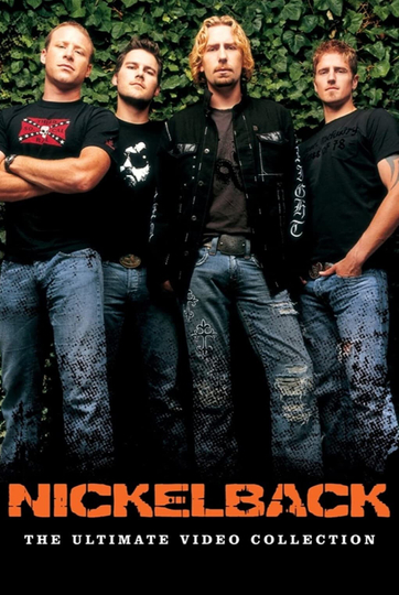 Nickelback  The Ultimate Video Collection