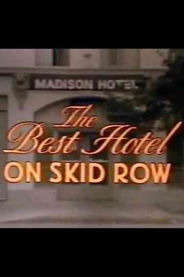 The Best Hotel on Skid Row