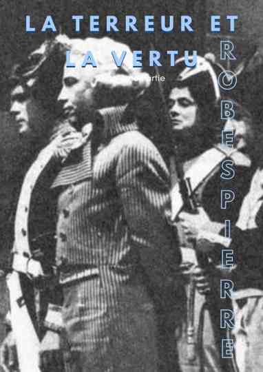 Terror and Virtue: Robespierre