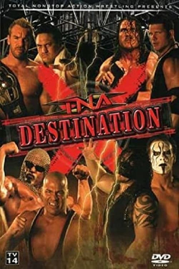 TNA Destination X 2007 Poster