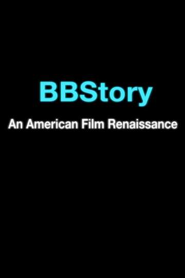 BBStory An American Film Renaissance Poster